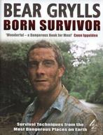 Born survivor: survival techniques from the most dangerous, Boeken, Verzenden, Gelezen, Bear Grylls