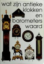 Wat zijn antieke klokken en barometers waard, Boeken, Nieuw, Verzenden