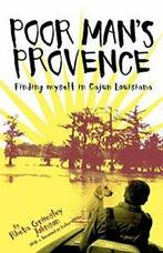Poor Mans Provence: Finding Myself in Cajun Louisiana., Boeken, Zo goed als nieuw, Rheta Grimsley Johnson, Verzenden