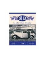 DELAGE LA BELLE VOITURE FRANÇAISE - DANIEL CABART & CLAUDE, Nieuw, Author