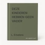 DEZE KINDEREN HEBBEN GEEN VADER 9789076430461 L. Erkelens, Verzenden, Gelezen, L. Erkelens