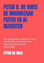 9789403758480 De Moordzaak Peter R. de Vries - Feiten en ..., Verzenden, Nieuw, Peter de Valk