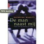 MAN NAAST MIJ 9789069744322 Katarina Mazetti, Verzenden, Gelezen, Katarina Mazetti