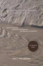 Kwantumfysica, informatie en bewustzijn 9789463427197, Verzenden, Gelezen, Paul J. van Leeuwen