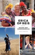 Erica op Reis 9789021576176 Erica Terpstra, Boeken, Verzenden, Zo goed als nieuw, Erica Terpstra