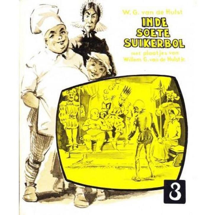 INDE SOETE SUIKERBOL 3 9789026638091 VAN DE HULST, Boeken, Kinderboeken | Jeugd | onder 10 jaar, Gelezen, Verzenden