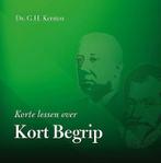 KORTE LESSEN OVER KORT BEGRIP - PAP. 9789033634222, Boeken, Verzenden, Gelezen, G.H. Kersten
