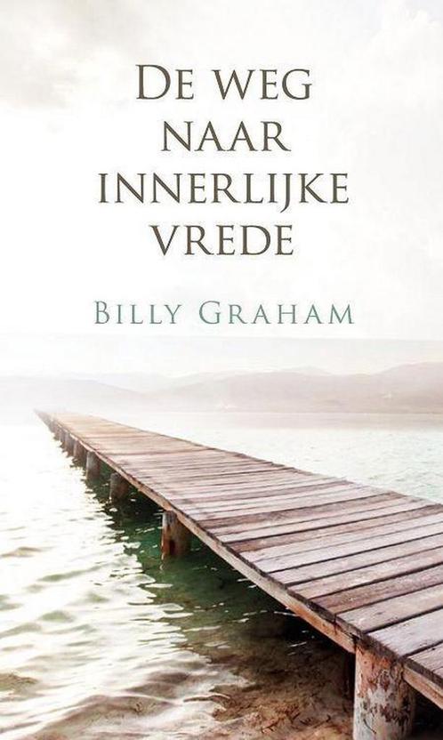 Weg naar innerlijke vrede 9789087720797 Billy Graham, Boeken, Godsdienst en Theologie, Gelezen, Verzenden