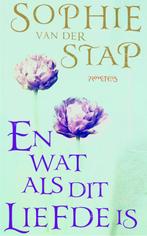 En wat als dit liefde is 9789044616668 Sophie van der Stap, Boeken, Verzenden, Gelezen, Sophie van der Stap