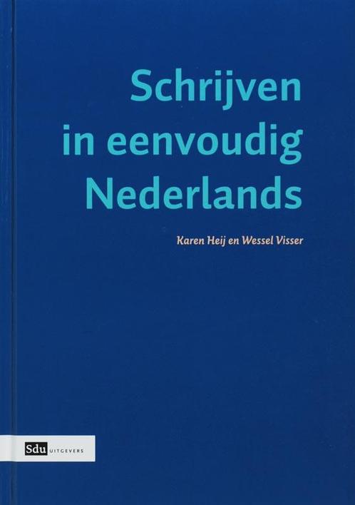 Schrijven in eenvoudig Nederlands 9789012116572 K. Heij, Boeken, Overige Boeken, Zo goed als nieuw, Verzenden
