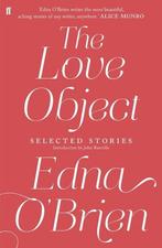 The Love Object 9780571282951 Edna OBrien, Boeken, Verzenden, Gelezen, Edna O'Brien