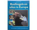 Roofvogels en uilen in Europa - Roofvogels en uilen in, Boeken, Ophalen of Verzenden, Nieuw