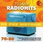 cd - Various - De Pre Historie - 75 Jaar Radiohits 70-80, Zo goed als nieuw, Verzenden