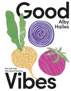 9781775542247 Good Vibes Alby Hailes, Verzenden, Nieuw, Alby Hailes