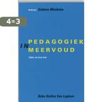 Pedagogiek in meervoud 9789031322299, Boeken, Studieboeken en Cursussen, Verzenden, Gelezen