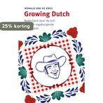 Growing Dutch 9789047006114 Ron van de Krol, Boeken, Verzenden, Gelezen, Ron van de Krol