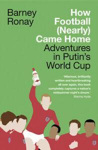 How football (nearly) came home: adventures in Putins World, Boeken, Taal | Engels, Gelezen, Verzenden