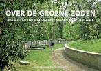 Over de groene zoden 9789081764414, Verzenden, Zo goed als nieuw