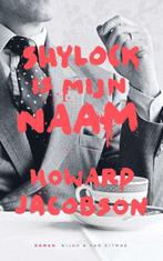 Shylock is mijn naam 9789038801681 Howard Jacobson, Verzenden, Zo goed als nieuw, Howard Jacobson