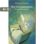 Het Zwanenmeer (maar dan anders) 9789074336895, Verzenden, Gelezen, Francine Oomen