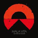 lp nieuw - Mala Vita - So Far So Good, Verzenden, Zo goed als nieuw
