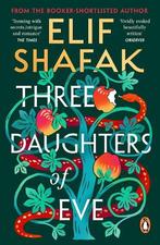 Three Daughters Of Eve | 9780241978887 | Shafak, Elif, Ophalen of Verzenden, Nieuw, Shafak, Elif
