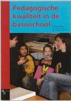 Pedagogische kwaliteit in de basisschool 9789055744930, Boeken, Schoolboeken, Verzenden, Zo goed als nieuw