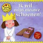 Kleine Prinses / Ik wil mijn nieuwe schoenen 9789089411778, Verzenden, Gelezen, Tony Ross