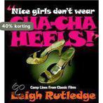 Nice Girls Dont Wear Cha Cha Heels! 9781555834401, Boeken, Verzenden, Gelezen, Leigh W. Rutledge