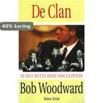 De Clan – in het witte huis van clinton 9789050182690, Verzenden, Gelezen, Woodward