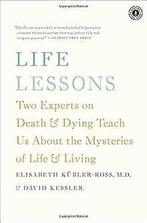 Life Lessons: Two Experts on Death and Dying Teach ...  Book, Zo goed als nieuw, Kübler-Ross, Elisabeth, Kessler, David, Verzenden