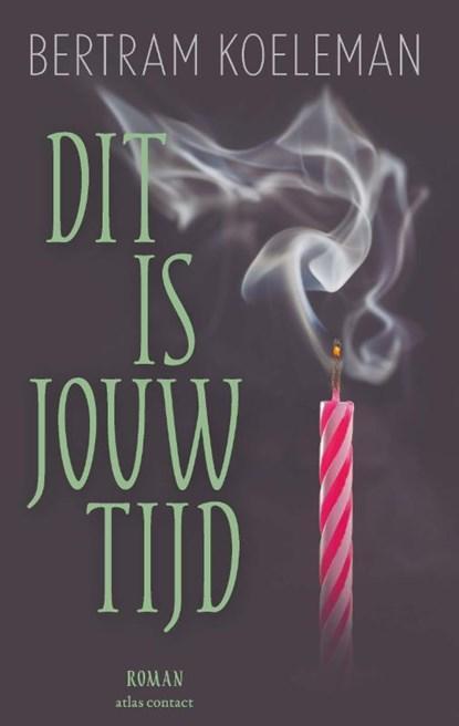 Dit is jouw tijd | 9789025474201 | Bertram Koeleman, Boeken, Literatuur, Zo goed als nieuw