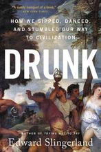 9780316453356 Drunk Edward Slingerland, Verzenden, Nieuw, Edward Slingerland