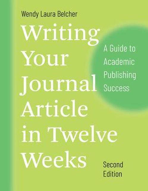 9780226499918 Writing Your Journal Article in Twelve Week..., Boeken, Economie, Management en Marketing, Nieuw, Verzenden