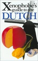 The Xenophobes Guide to the Dutch 9781902825250 Rodney Bolt, Verzenden, Gelezen, Rodney Bolt