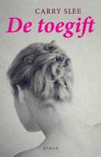 9789048853946 De toegift Carry Slee, Boeken, Romans, Nieuw, Carry Slee, Verzenden