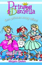 Prinses Danielle - Een prinses mag alles 9789020662948, Gelezen, Mirjam Gielen, Verzenden