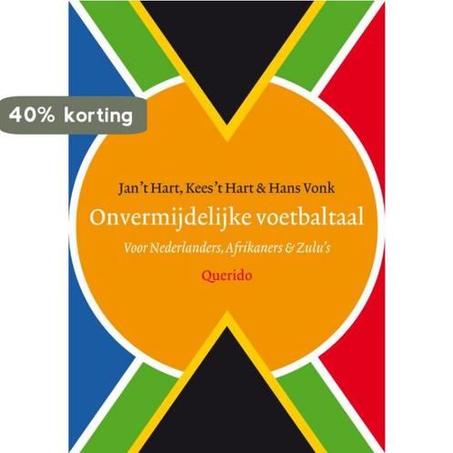 Onvermijdelijke Voetbaltaal 9789021437880 Kees t Hart, Boeken, Literatuur, Gelezen, Verzenden