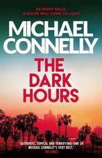 The dark hours / Harry Bosch / 23 9781409186182, Boeken, Verzenden, Gelezen, Michael Connelly