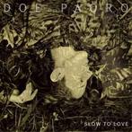 cd - Doe Paoro - Slow To Love, Cd's en Dvd's, Verzenden, Zo goed als nieuw