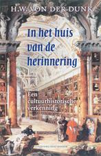 In Het Huis Van De Herinnering 9789035130586, Gelezen, H.W. von der Dunk, Verzenden