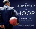 The Audacity of Hoop 9781439913093 Alexander Wolff, Verzenden, Gelezen, Alexander Wolff