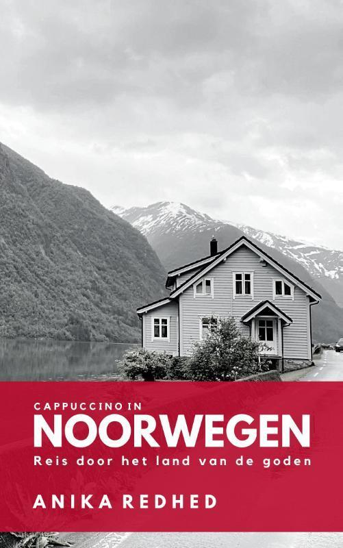 Cappuccino in Noorwegen 9789493263345 Anika Redhed, Boeken, Reisverhalen, Gelezen, Verzenden