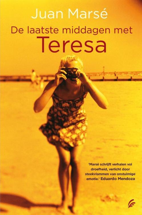 De laatste middagen met Teresa 9789056723590 Juan Marse, Boeken, Romans, Gelezen, Verzenden