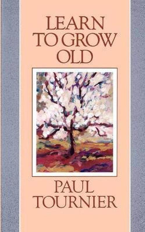 Learn to Grow Old 9780664251901 Paul Tournier, Boeken, Overige Boeken, Zo goed als nieuw, Verzenden