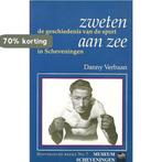 Zweten aan zee : de geschiedenis van de sport in, Boeken, Verzenden, Gelezen, Danny Verbaan