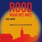 Rood, maar met mate 9789023255024 Derk Jansen, Boeken, Verzenden, Gelezen, Derk Jansen