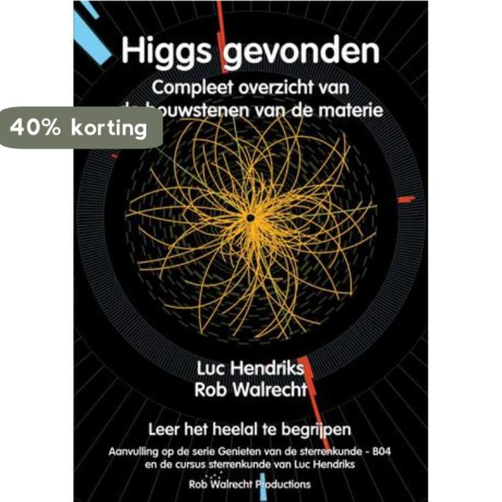 Higgs gevonden 9789077052358 Rob Walrecht, Boeken, Wetenschap, Zo goed als nieuw, Verzenden
