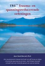 9789089544476 TRE Trauma- en spanningsreducerende oefeningen, Boeken, Verzenden, Nieuw, David Berceli