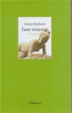 Twee vrouwen / De leeslijst / 3 9789029076555 Harry Mulisch, Verzenden, Gelezen, Harry Mulisch